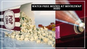 Moviezwap 2020: Latest Movies Tollywood, Bollywood HD Moviezwap Free download moviezwap.com