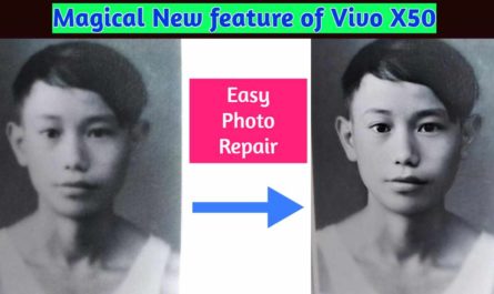 "Photo Repair" : Old photo turns to New : Magical New feature of Vivo X50