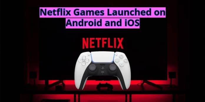 Netflix Games Launched for Android