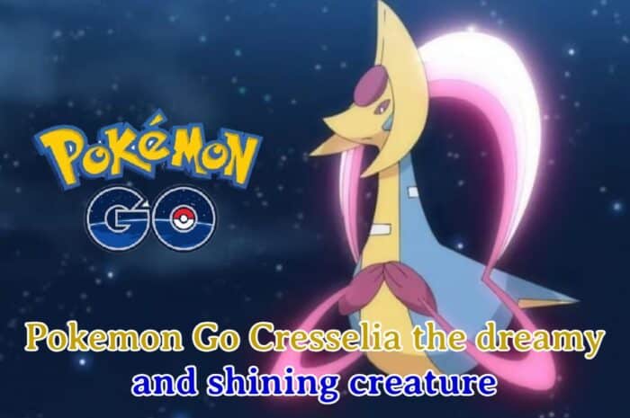 Pokemon Go Cresselia the dreamy and shining creature: Guide to Capture it: 2024